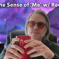 The Sense of “Me” | Awareness, Identity & the Illusion of Individuality (w/ Reed)