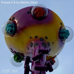 Princess P [Princess P & Cio Monthly Show] [26.01.2022]