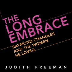 ❤ PDF Read Online ❤ The Long Embrace: Raymond Chandler and the Woman H