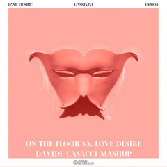 On The Floor Vs. Love Desire (Davide Casacci Mashup)