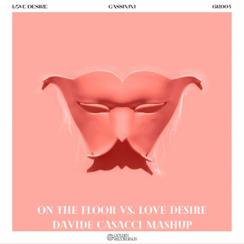 On The Floor Vs. Love Desire (Davide Casacci Mashup)