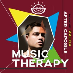 Caposile Music therapy w/PRUNK live set 16th August After Caposile