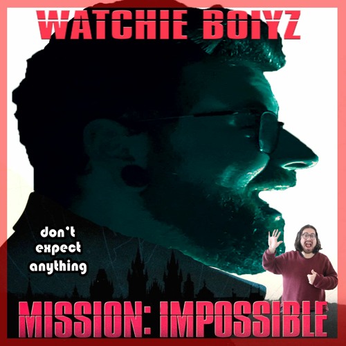 Watchie Stream episode Watchie Boiyz Presents... Mission: Impossible (1996) by ...