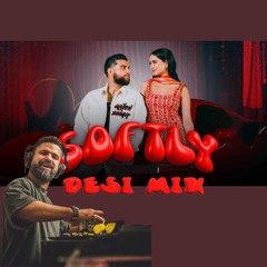 Softly (Desi Mix) | DJ Arjun Singh