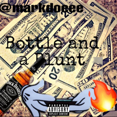 Bottle and a Blunt- Mark Cruz