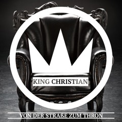 King Christian - Von der Straße zum Thron