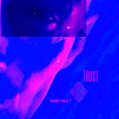 Trust Who? (Trust Pt. 2)