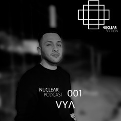 NuclearSection Podcast 001 - VYA