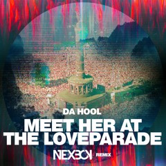 Da Hool - Meet Her At The Loveparade (NEXBOY Remix)