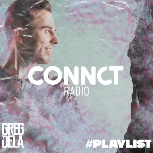 Greg Dela Presents: CONNCT Radio