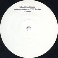 Mikael Stavöstrand - Q fresa (Andomat 3000 remix)