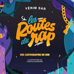 Télécharger en format epub Les routes du rap - Une cartographie du son - fAmkOk6tb9