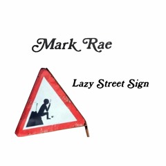 Lazy Street Sign