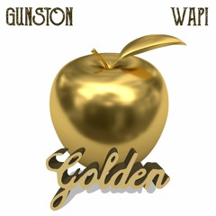 Wapi X Gunston - GOLDEN - (FREE DL)