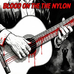 Blood on the Nylon