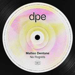 Matteo Dentone - No Regrets (Original Mix)