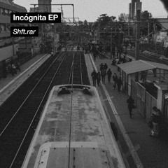 Premiere: Shft.rar - Incognita [PRN004]