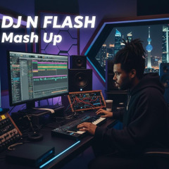 [ DJ N FLASH MASH UP 2025 ] - ماش اب