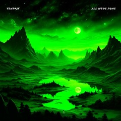 Tendrix - All We've Done