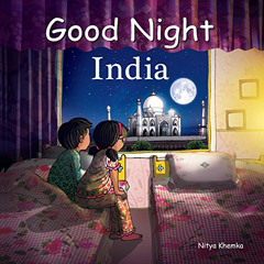 ACCESS EPUB 📄 Good Night India (Good Night Our World) by  Nitya Khemka &  Kavita Sin