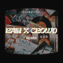 noirsync - Rain x Crowd (Remix Song) (Short Clip)