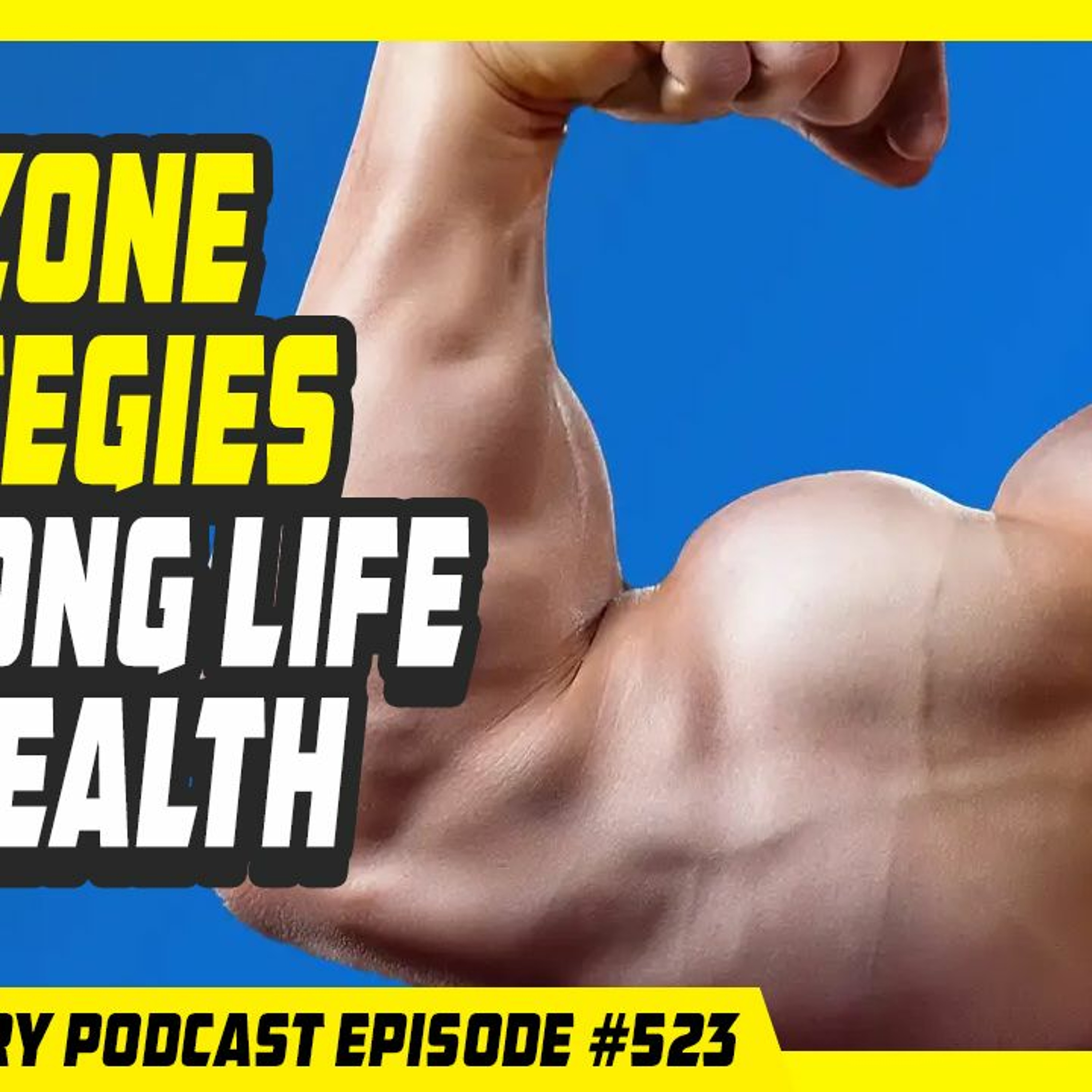 Evolutionary.org 523 - Blue Zone strategies for long life and health