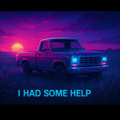 Post Malone & Morgan Wallen - I had some help (ALGE)