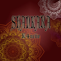 K4nciio - SHANKARA