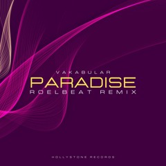 Vakabular - Paradise (RoelBeat Remix)