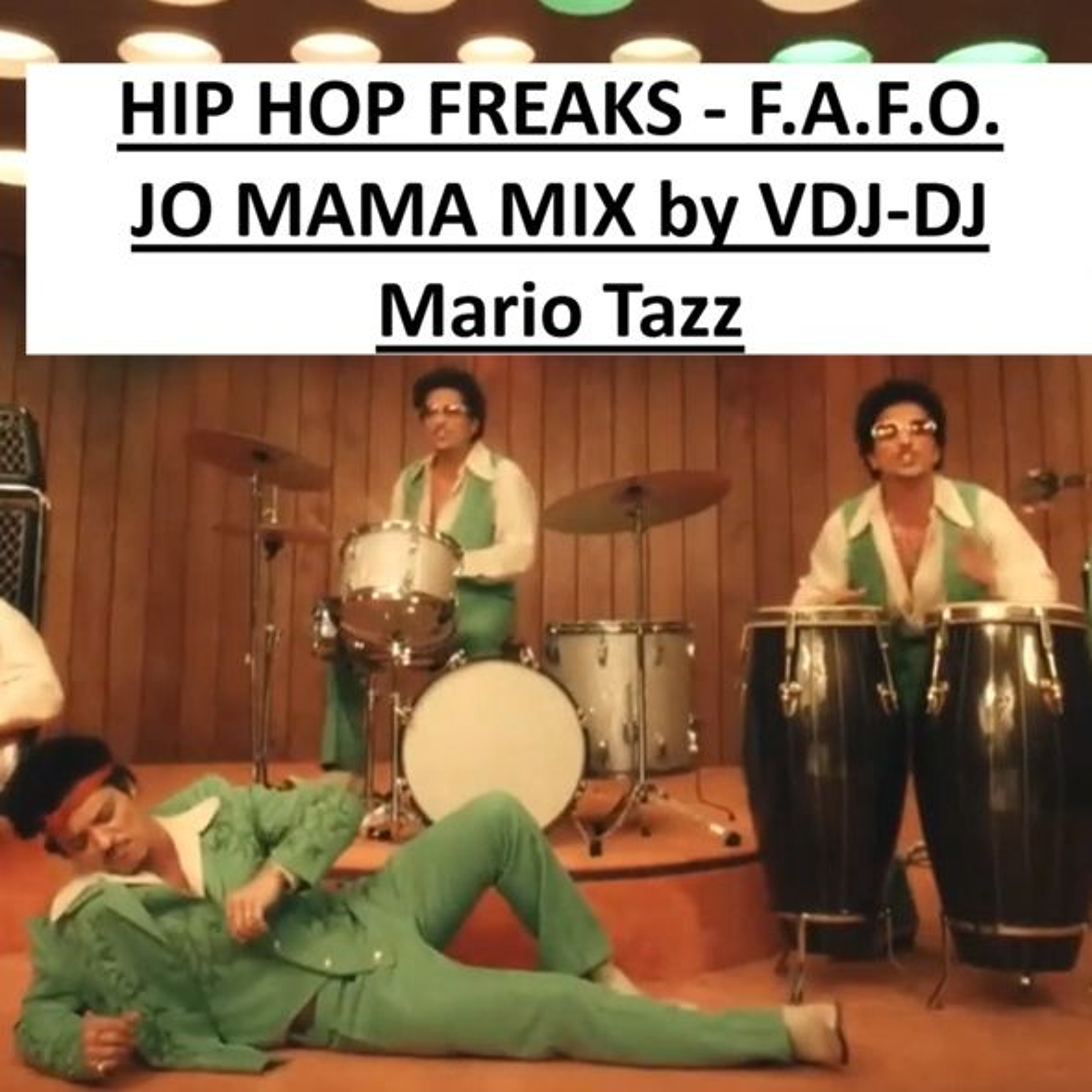 HIP HOP FREAKS - F.A.F.O. JO MAMA MIX by VDJ-DJ Mario Tazz (Vimeo for Video mix) episode artwork