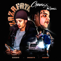 GLOOSITO x CHUCKY73 - ZAZAFATA (GANXX REMIX)