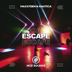 Maxxteen & Nautica - Escape(Extended Mix)
