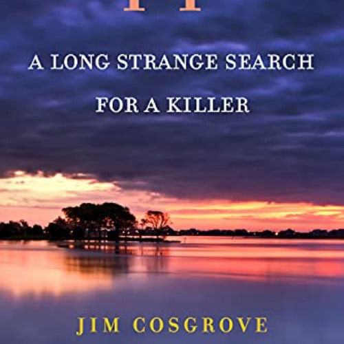 [FREE] KINDLE 📁 Ripple: A Long Strange Search for A Killer by  Jim Cosgrove KINDLE P