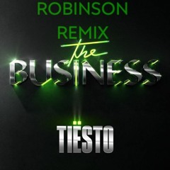 TIESTO - THE BUSINESS (ROBINSON CLUB REMIX)