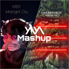 Midnight City x Rescue Me [Y/\Y/\ Mashup]
