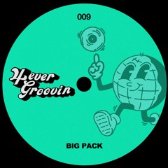 Groove Cast #009 - Big Pack