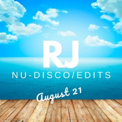 RJ Nu-Disco & Edits Mix August 2021