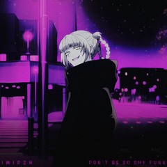 DON'T BE SO SHY FUNK