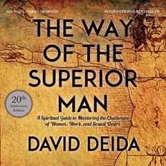 [VIEW] EBOOK 🎯 The Way of the Superior Man by  David Deida,Cecil Archbold,Sounds Tru