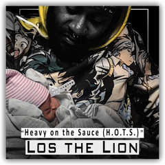 Heavy on the Sauce (H.O.T.S.)
