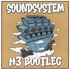 Reggae Roast - Soundsystem (H3 Bootleg) (Free Download)