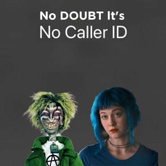 No DOUBT It's No Caller ID