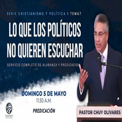 Chuy Olivares - Lo que los políticos no quieren escuchar
