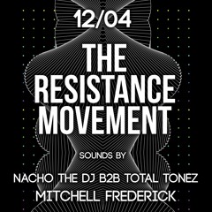 The Resistance Movement // Total Tonez + Mitchell Frederick - 11.04.2020 - Miami Beach