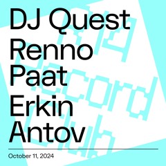 R14 RecordClub (October 11, 2024) - DJ Quest, Renno Paat & Erkin Antov