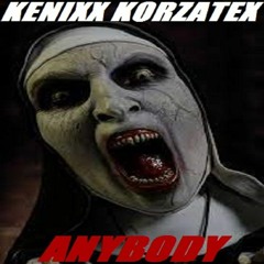 Kenixx Korzatex - Anybody