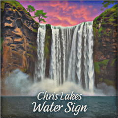 CHRIS LAKES - WATER SIGNS
