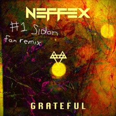 NEFFEX - GRATEFUL (#1 Sidon fan remix)