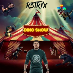 R3TRIX - Dino Show