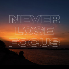 Never Lose Focus by Kool Kadeem ft. Pauline Mykell